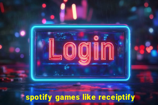 spotify games like receiptify